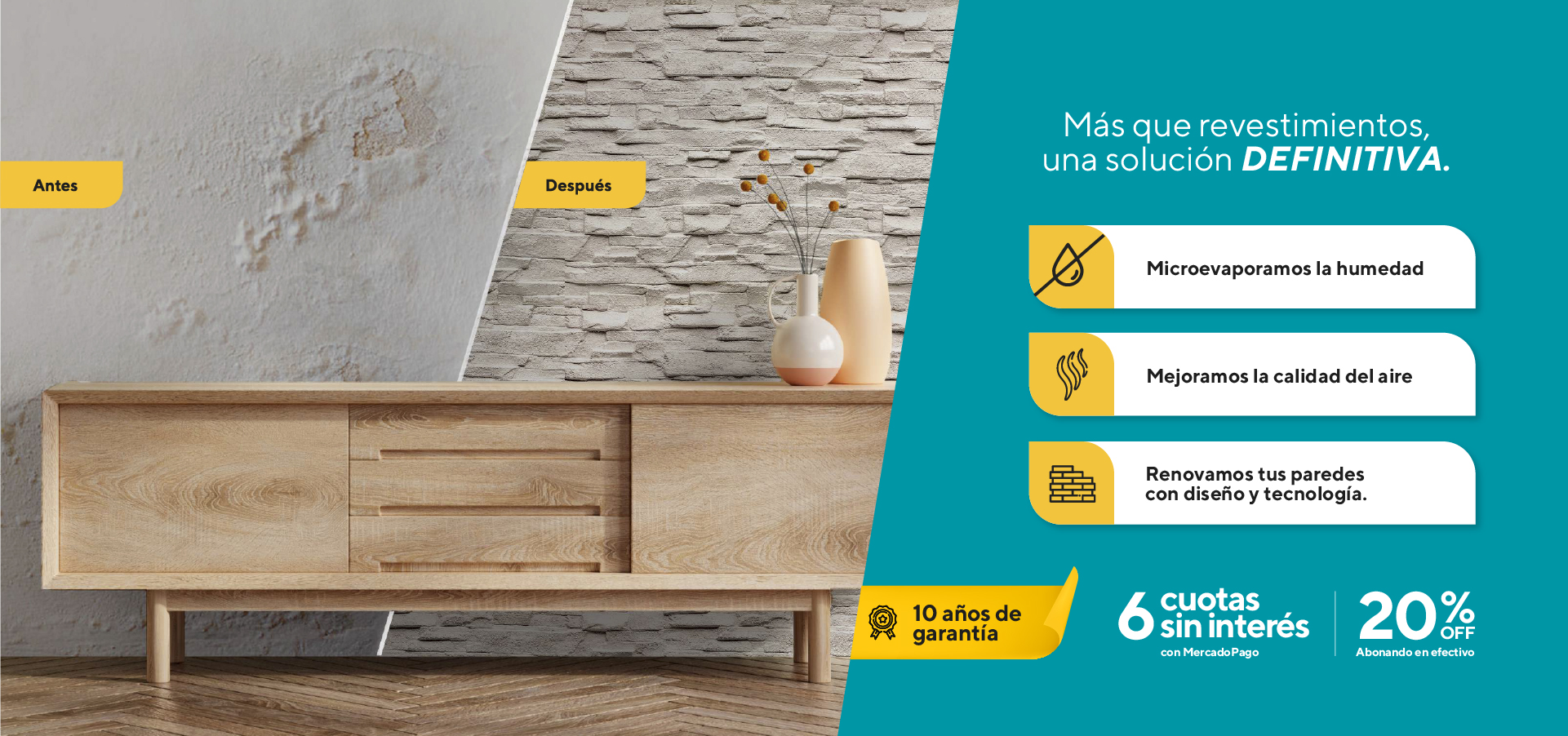 6 cuotas sin interés, 20 porciento off, microevaporamos la humedad, mejoramos la calidad del aire, renovamos tus paredes con diseño y tecnología
